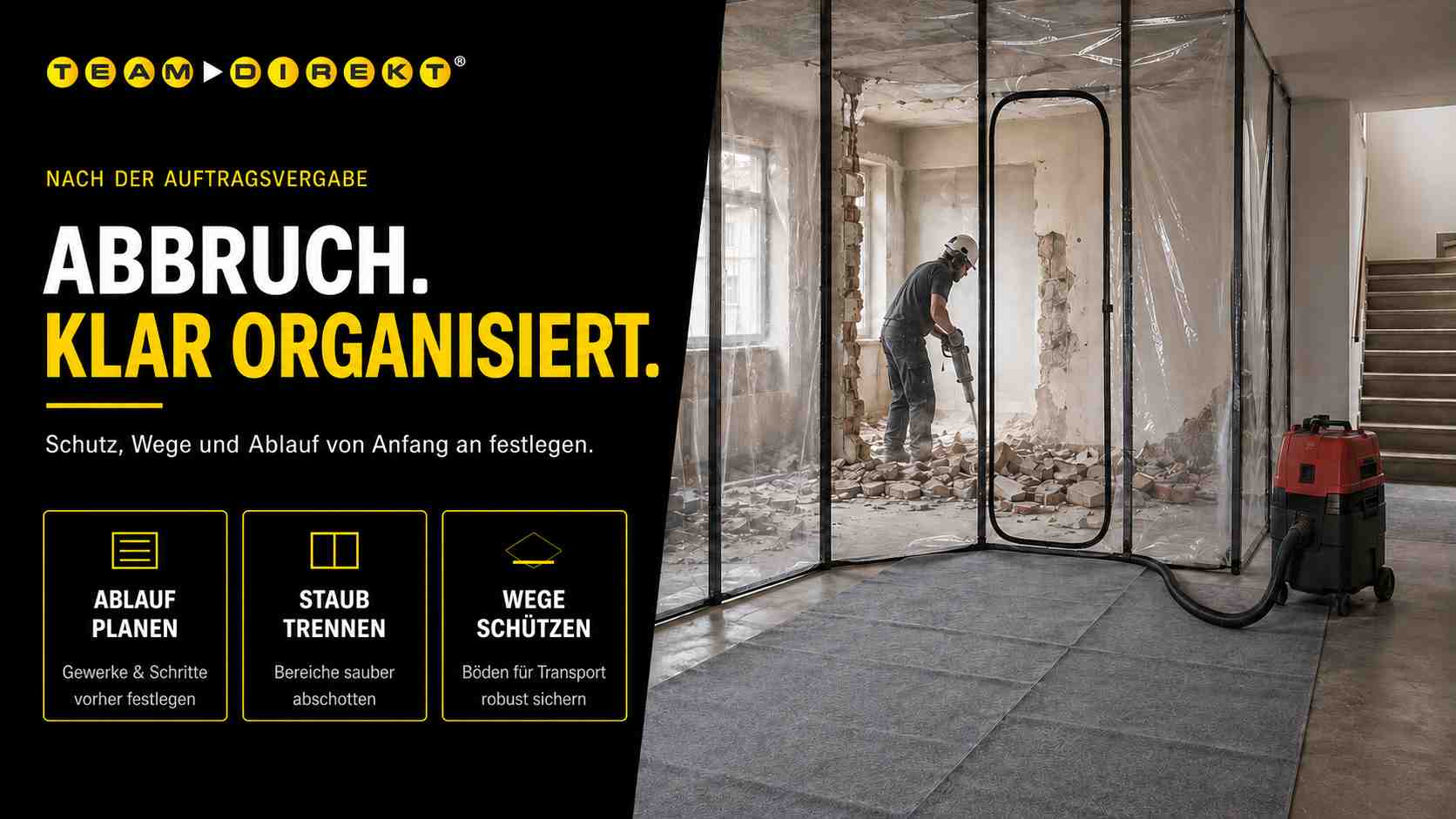 Organisierte Abbruchbaustelle mit Staubschutz, geschützter Transportstrecke und klar getrenntem Arbeitsbereich für einen reibungslosen Ablauf nach der Auftragsvergabe.