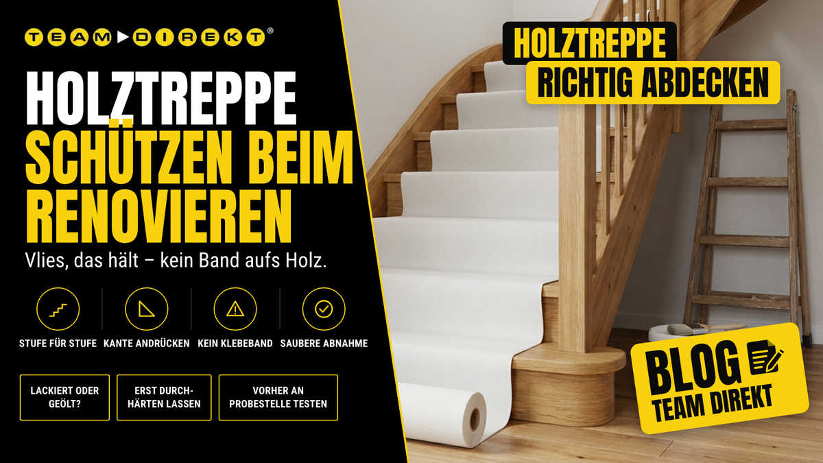 Holztreppe schützen beim Renovieren: Eichentreppe mit weißem Treppenschutzvlies abgedeckt, Rolle am Antritt – Blog Team Direkt